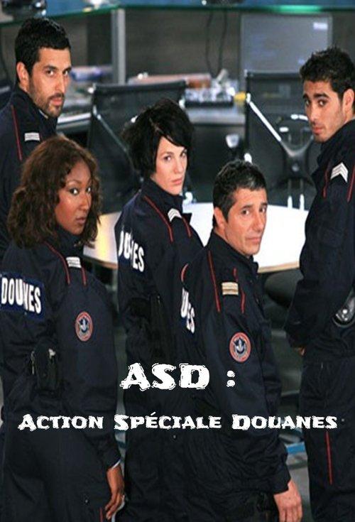 ASD : Action Spéciale Douanes dizi afişi
