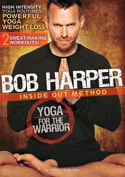 Bob Harper: Inside Out Method - Yoga for the Warrior Workout 1 film afişi