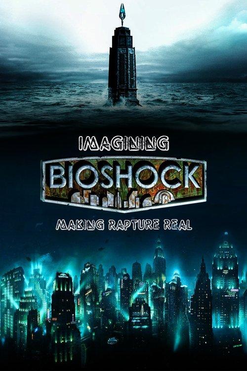 Imagining Bioshock: Making Rapture Real film afişi