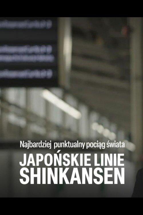 World's Most Punctual Train - Japan's Shinkansen dizi afişi
