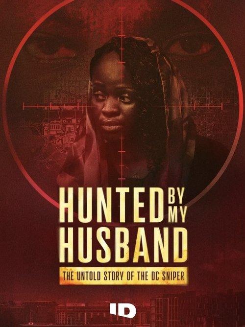 Hunted by My Husband: The Untold Story of the DC Sniper film afişi