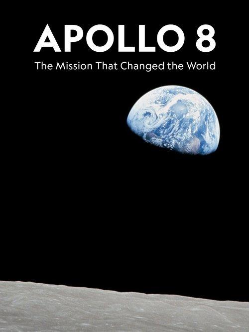 Apollo 8: The Mission That Changed The World film afişi