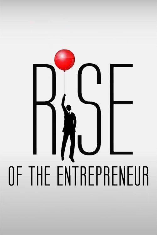Rise of the Entrepreneur: The Search for a Better Way film afişi