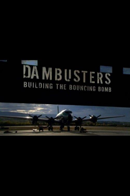 Dambusters: Building the Bouncing Bomb film afişi