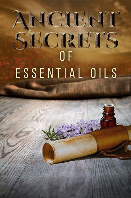 Ancient Secrets of Essential Oils film afişi