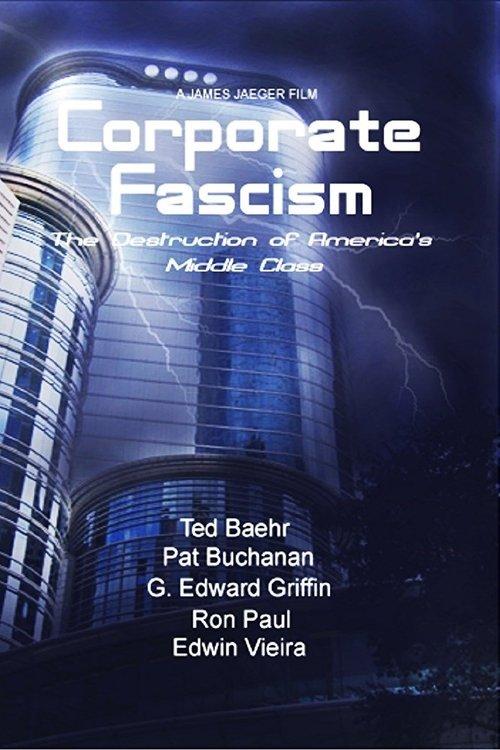 Corporate Fascism: The Destruction of America's Middle Class film afişi