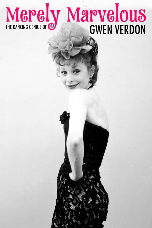 Merely Marvelous: The Dancing Genius of Gwen Verdon film afişi