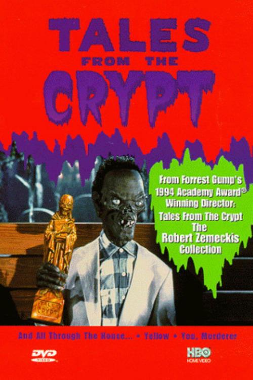 Tales from the Crypt: The Robert Zemeckis Collection film afişi