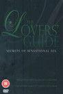 The Lovers' Guide - Secrets Of Sensational Sex