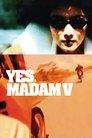 Yes Madam 5