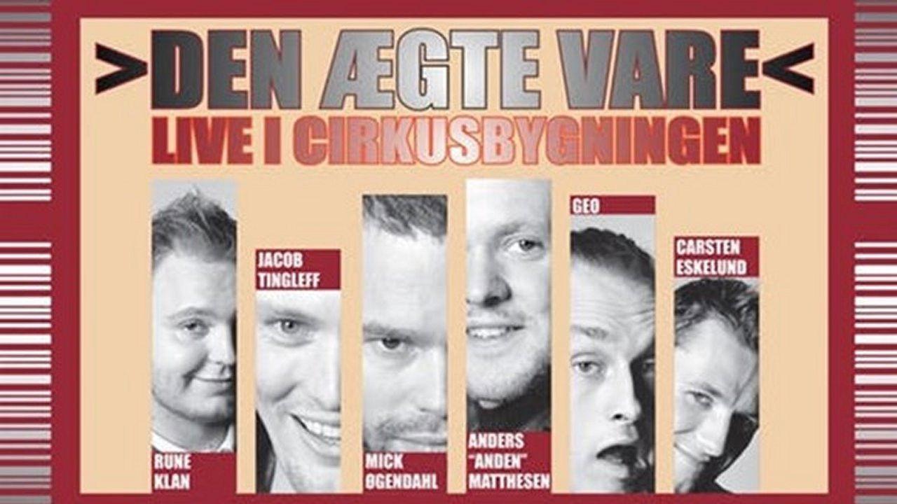 Den Ægte Vare: Live i Cirkusbygningen backdrop