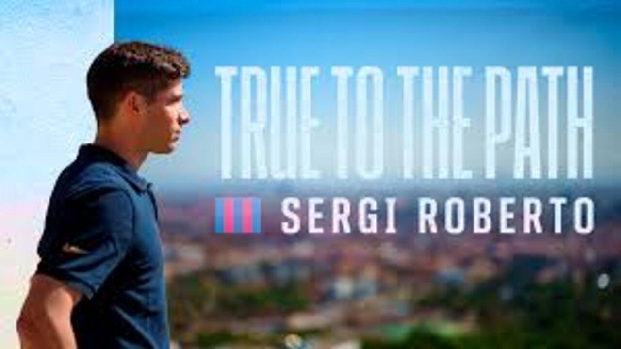 Sergi Roberto: True to the Path backdrop