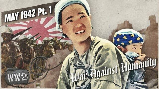 100,000 Dead British Subjects in Burma – May 1942, Pt 1