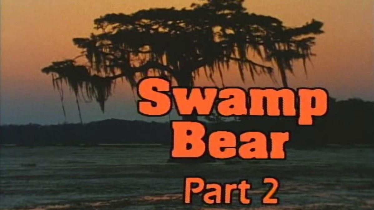 Swamp Bear - Part 2