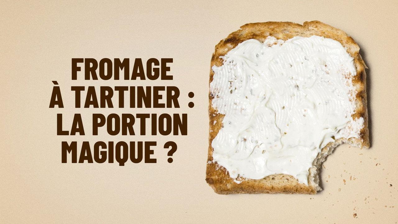 Fromage à tartiner : la portion magique ? backdrop