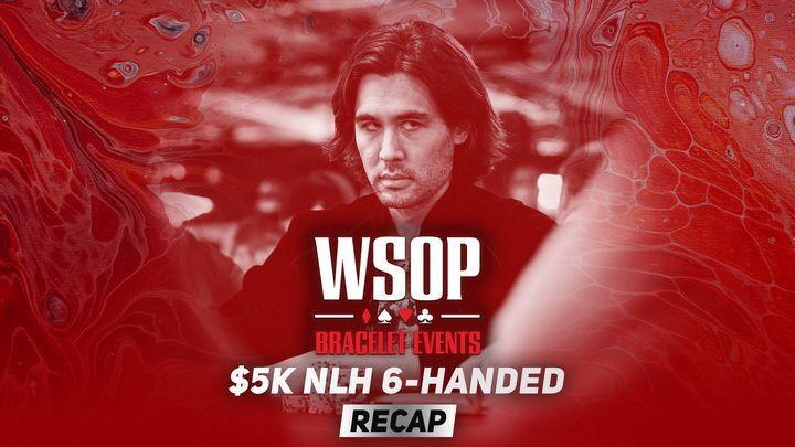 Event #25 $5K No-Limit Hold'em 6-Handed Recap