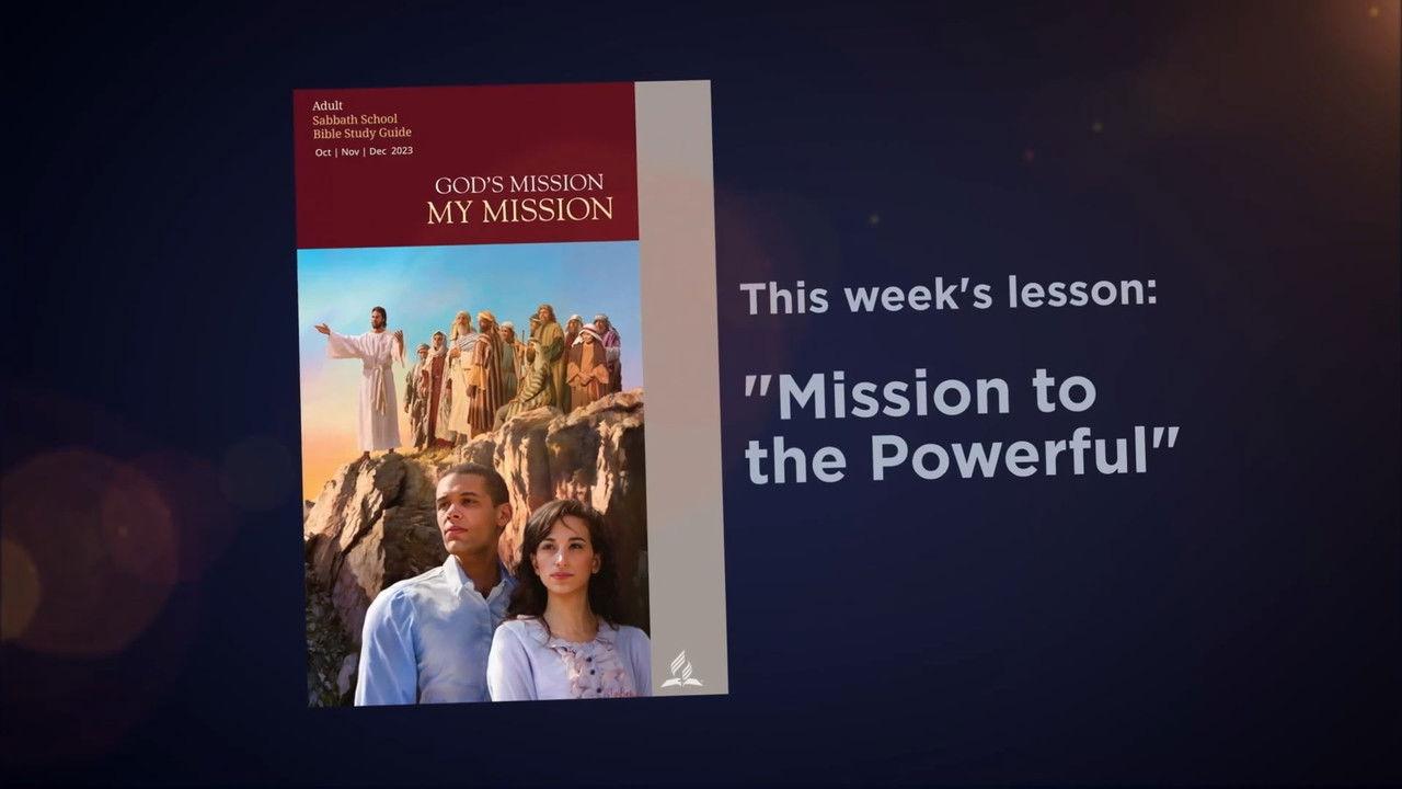 Lesson: 9 - Mission to the Powerful