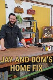 Season 2 - Jay and Dom's Home Fix