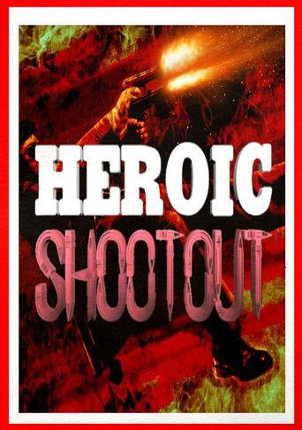 Heroic Shootout film afişi