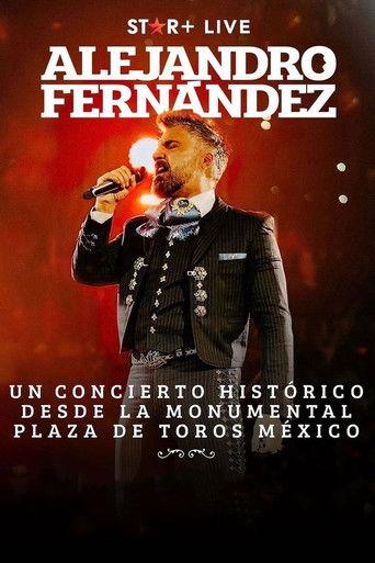 Alejandro Fernandez | Desde Plaza De Toros film afişi