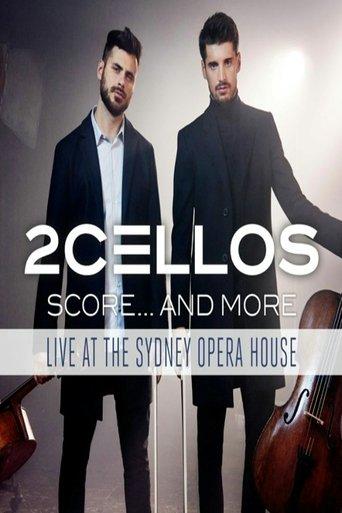 2Cellos - Score... And More - Live At The Sydney Opera House film afişi