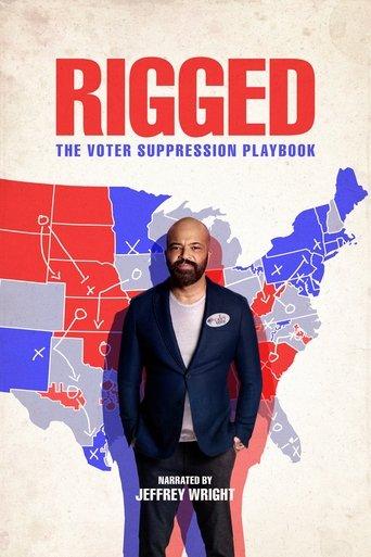 Rigged: The Voter Suppression Playbook film afişi
