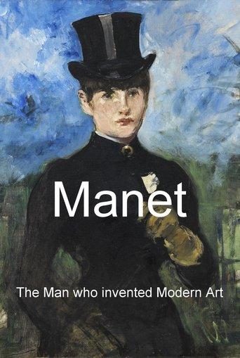 Manet: The Man Who Invented Modern Art film afişi