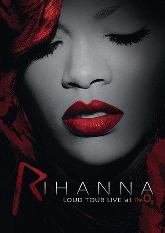 Rihanna: Loud Tour Live At The O2 film afişi