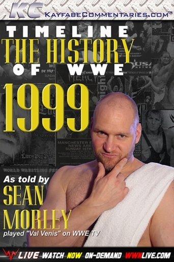 Timeline: The History of WWE – 1999 – As Told By Sean Morley film afişi