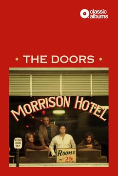 Classic Albums: The Doors - Morrison Hotel film afişi