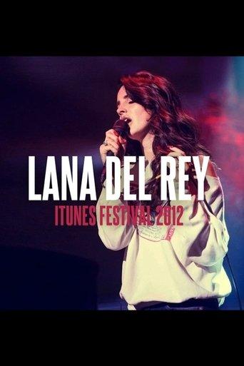 Lana Del Rey: iTunes Festival 2012 film afişi