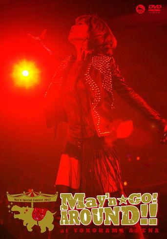 May'n Special Concert 2012 "May'n GO!AROUND!!" at Yokohama Arena film afişi