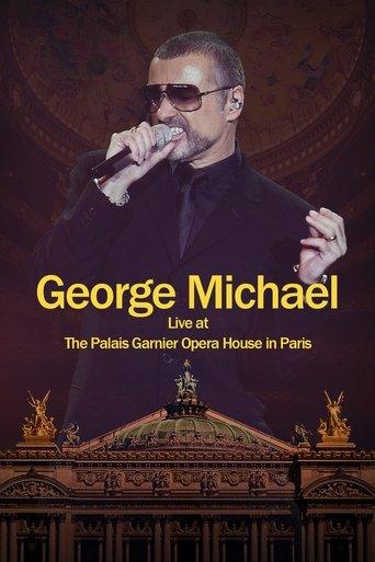 George Michael: Live at The Palais Garnier Opera House in Paris film afişi