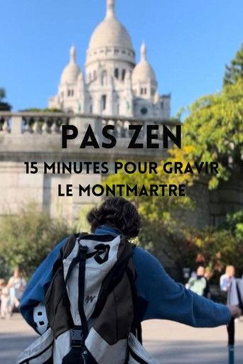 PAS ZEN - 15 minutes pour gravir le Montmartre film afişi