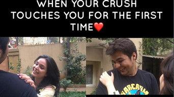 When your Crush touches you for the first time