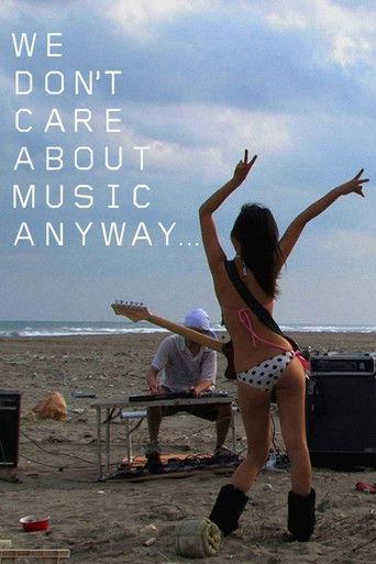 We Don't Care About Music Anyway film afişi