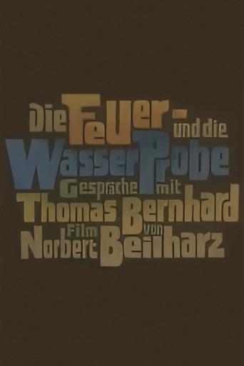 Die Feuer- und die Wasserprobe. Gespräche mit Thomas Bernhard film afişi