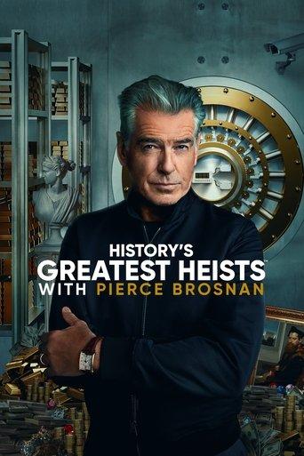 History's Greatest Heists with Pierce Brosnan dizi afişi