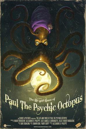 The Life & Times of Paul the Psychic Octopus film afişi