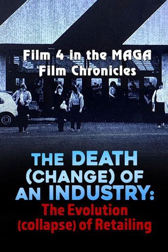 The Death (Change) of an Industry: The Evolution (Collapse) of Retailing film afişi