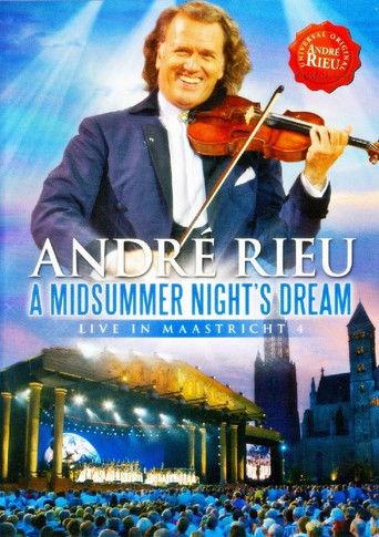 André Rieu - A Midsummer Night's Dream: Live in Maastricht film afişi