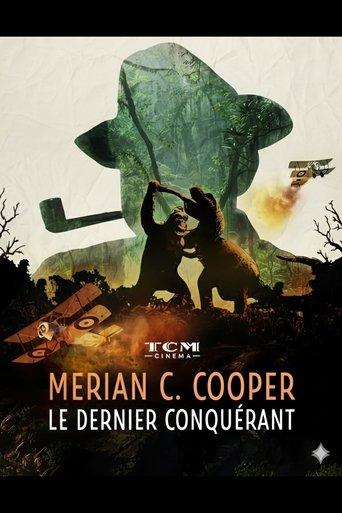 Merian C. Cooper, le dernier conquérant film afişi