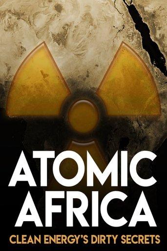 Atomic Africa: Clean Energy's Dirty Secrets film afişi
