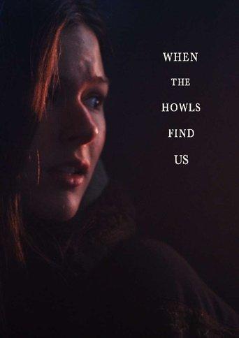 When the Howls Find Us film afişi