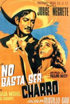 No basta ser charro film afişi