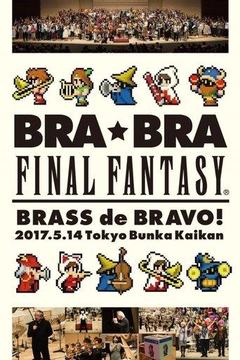 BRA★BRA FINAL FANTASY BRASS de BRAVO 2017 film afişi