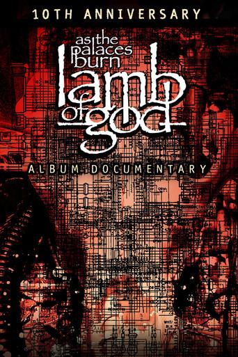 Lamb of God: The Making of As the Palaces Burn Album film afişi