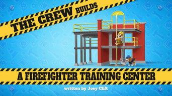 The Crew Builds a Firefighter Training Center