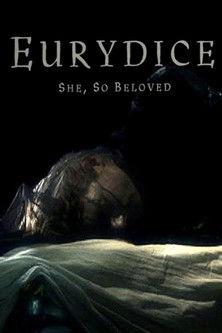 Eurydice: She, So Beloved film afişi