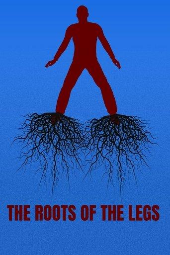THE ROOTS OF THE LEGS film afişi